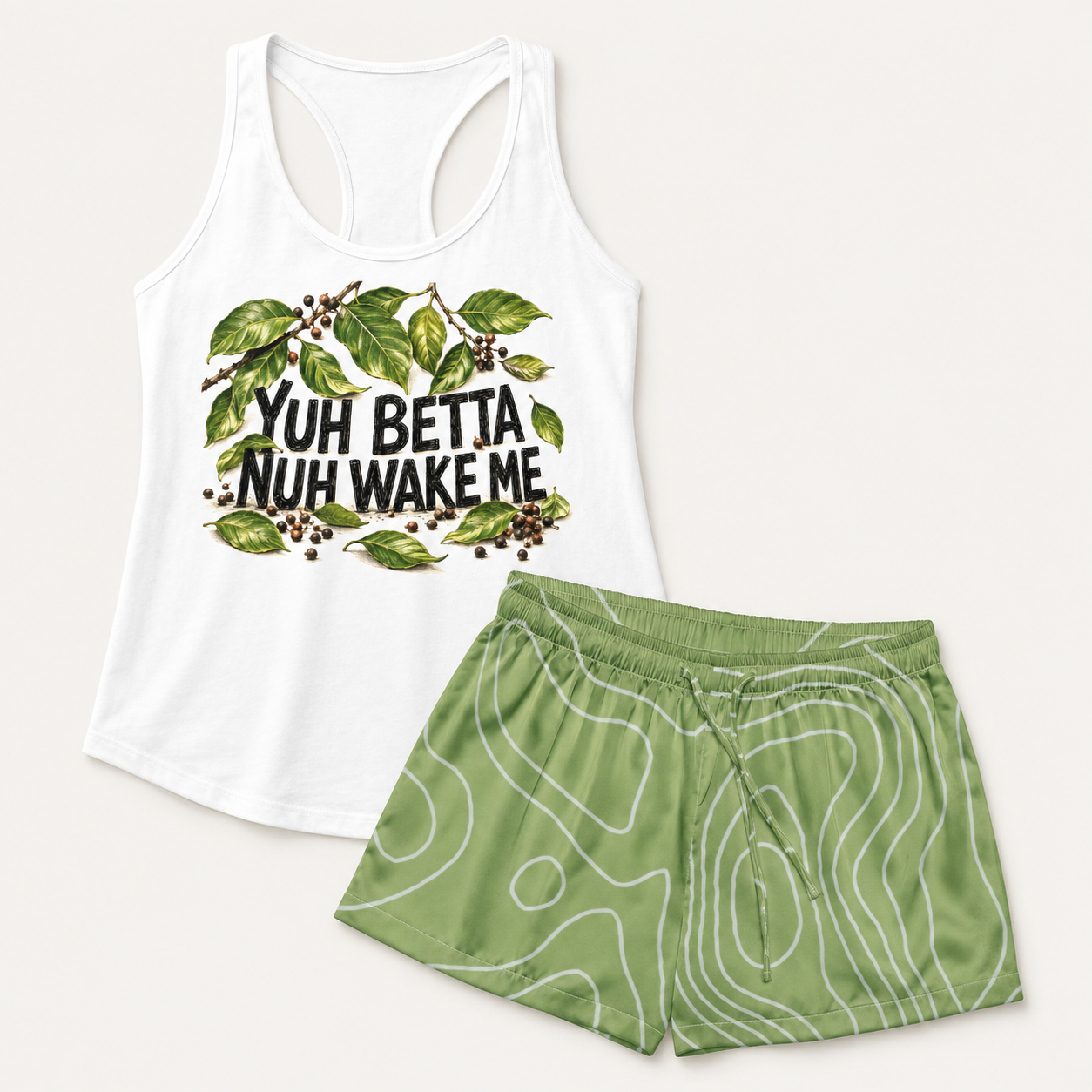 Yuh Betta Nuh Wake Me™ Sleep & Lounge Set